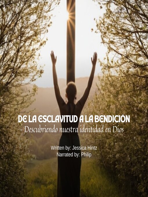 Title details for De la esclavitud a la bendición by Jessica Hintz - Available